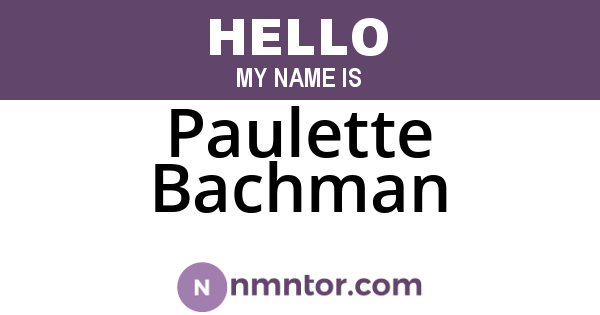 Paulette Bachman