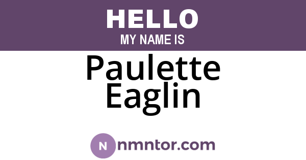 Paulette Eaglin