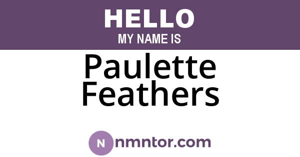 Paulette Feathers