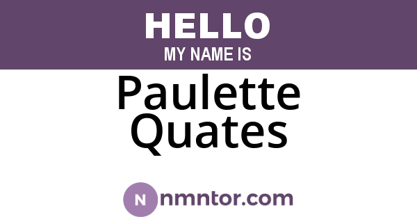 Paulette Quates