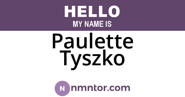 Paulette Tyszko