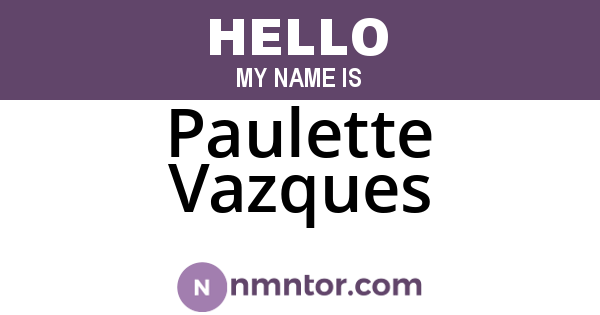 Paulette Vazques
