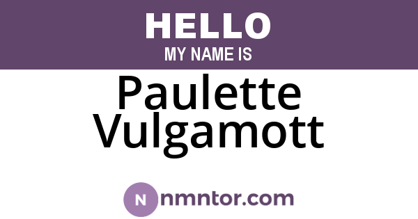 Paulette Vulgamott