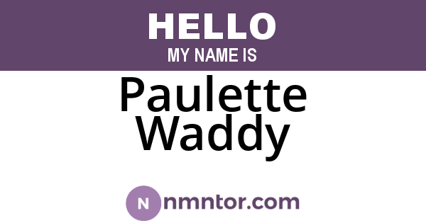Paulette Waddy