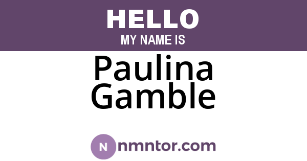 Paulina Gamble