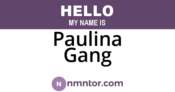 Paulina Gang