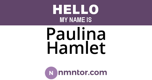Paulina Hamlet