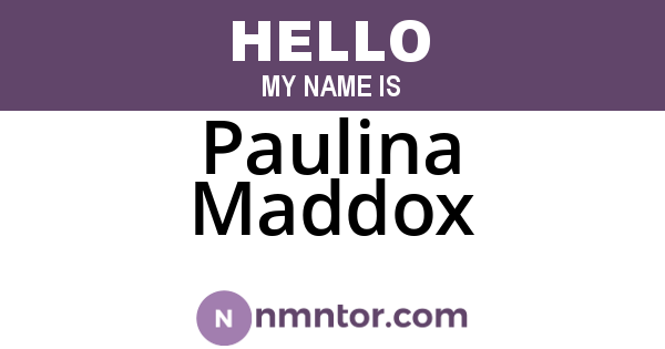 Paulina Maddox