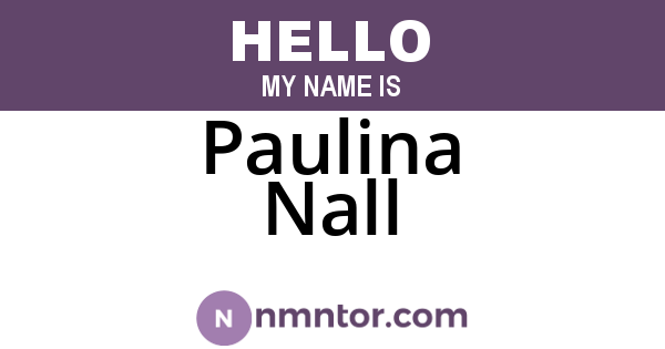 Paulina Nall