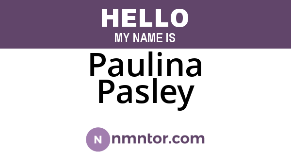 Paulina Pasley