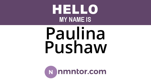 Paulina Pushaw