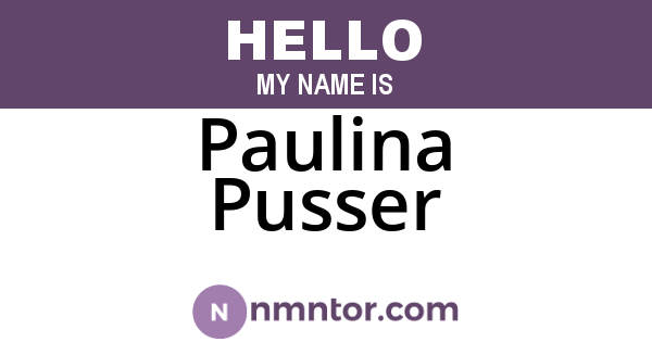 Paulina Pusser
