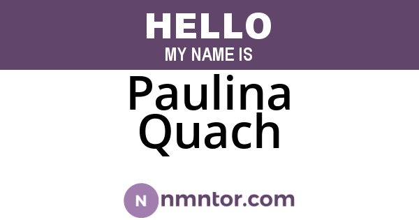 Paulina Quach