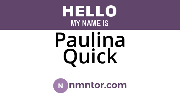 Paulina Quick