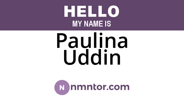 Paulina Uddin