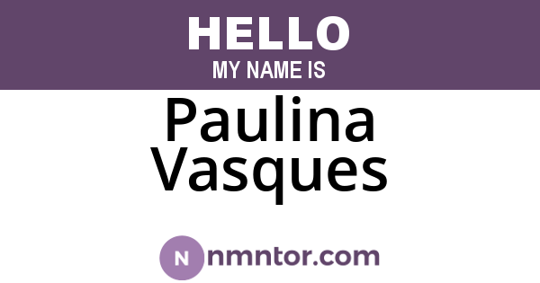 Paulina Vasques