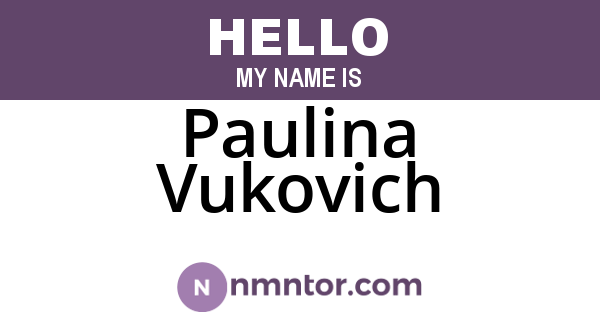 Paulina Vukovich