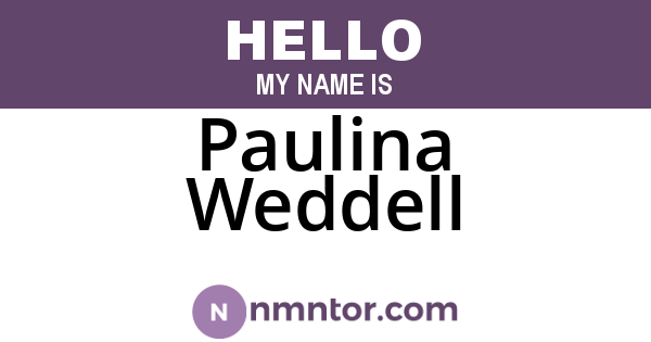 Paulina Weddell