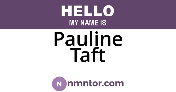 Pauline Taft