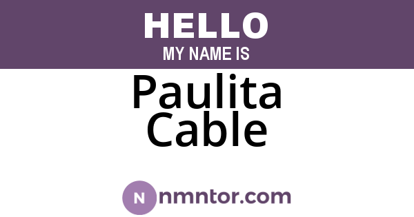 Paulita Cable