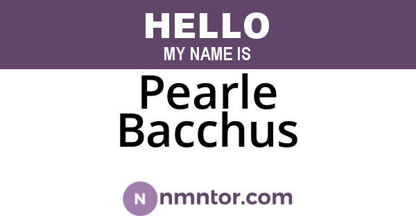 Pearle Bacchus