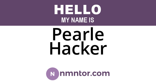 Pearle Hacker