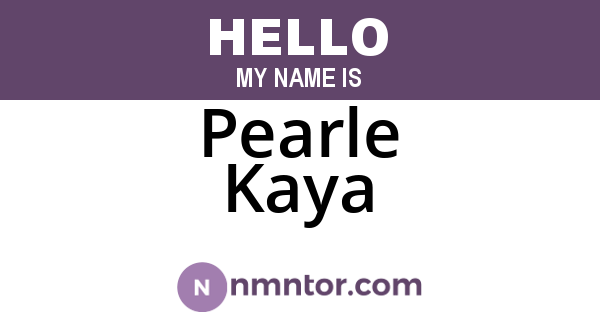 Pearle Kaya