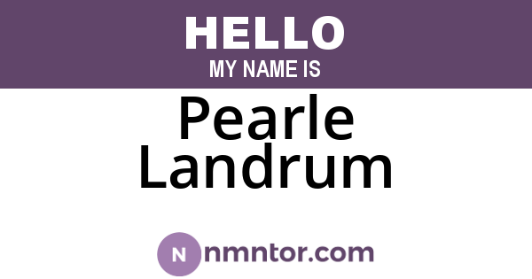 Pearle Landrum