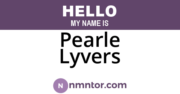 Pearle Lyvers