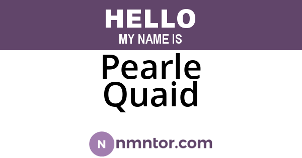 Pearle Quaid