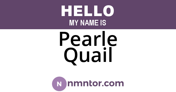 Pearle Quail