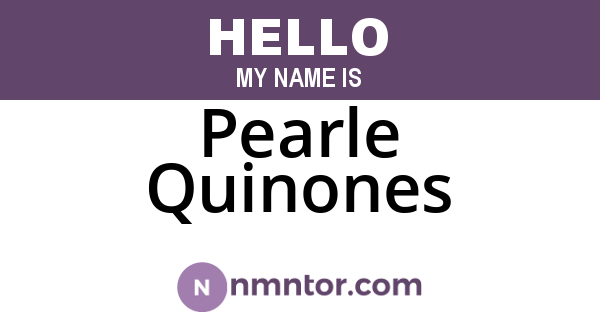 Pearle Quinones