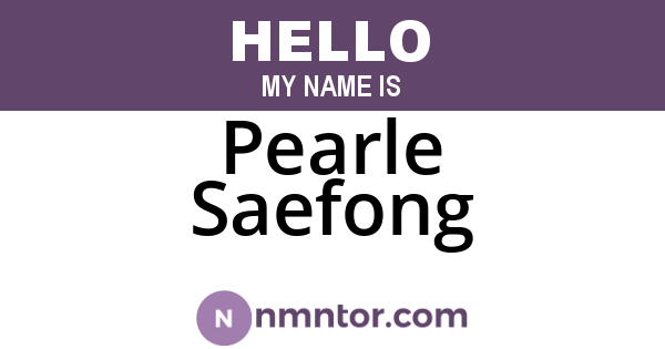 Pearle Saefong