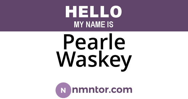 Pearle Waskey