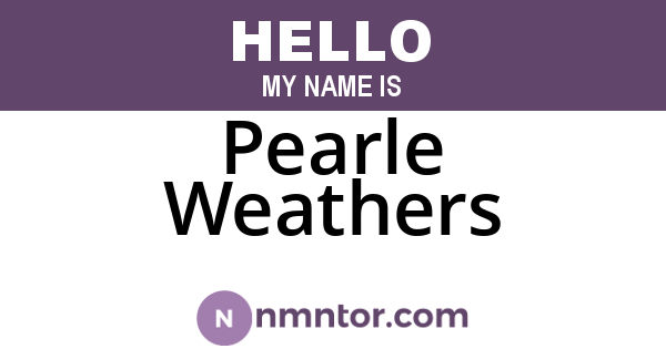 Pearle Weathers