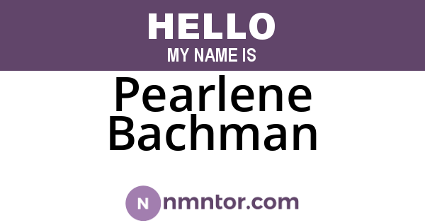 Pearlene Bachman