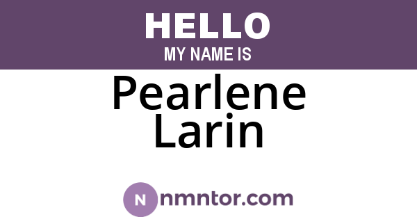 Pearlene Larin