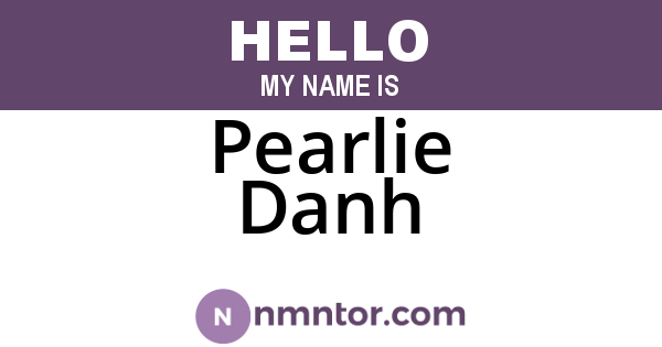 Pearlie Danh
