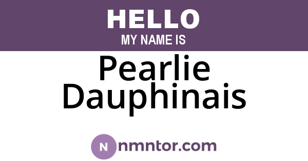 Pearlie Dauphinais