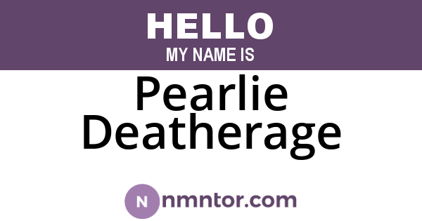 Pearlie Deatherage