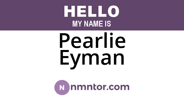 Pearlie Eyman