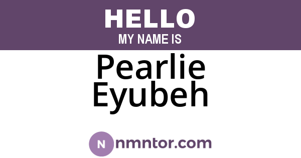 Pearlie Eyubeh