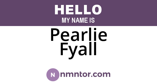 Pearlie Fyall