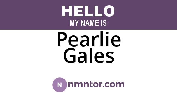 Pearlie Gales