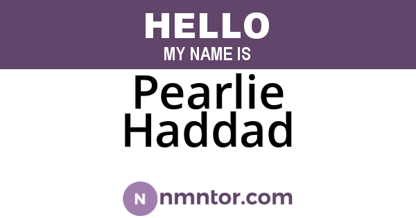 Pearlie Haddad