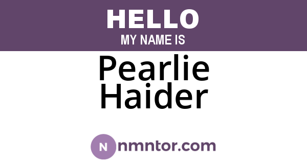 Pearlie Haider