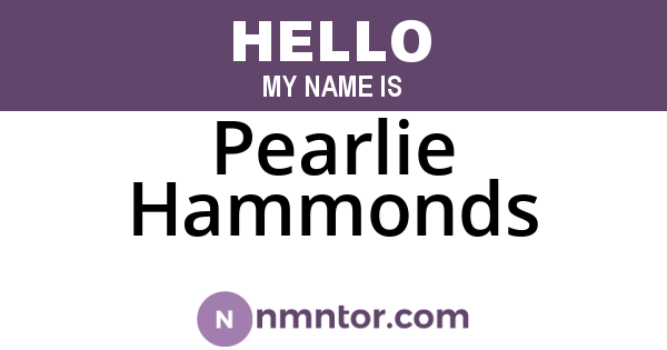 Pearlie Hammonds