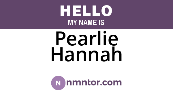 Pearlie Hannah