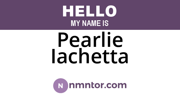 Pearlie Iachetta