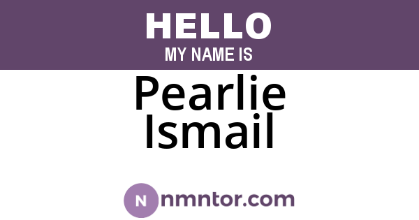 Pearlie Ismail